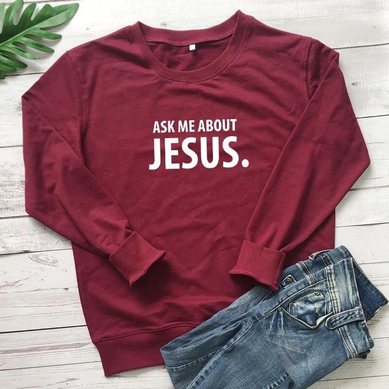 Christian Sweatshirt Ask Me About Jesus 9 Christian Sweatshirt Ask Me About Jesus - Image 7