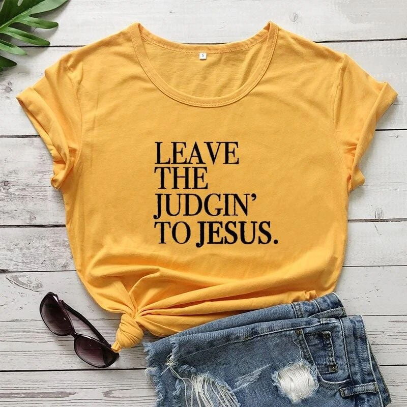 Christian T-Shirt Leave The Judgin' To Jesus 7 Christian T-Shirt Leave The Judgin' To Jesus - Image 5