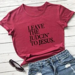 Christian T-Shirt Leave The Judgin' To Jesus 17 Christian T-Shirt Leave The Judgin' To Jesus -Lord's Guidance H3fe48b309aa94d35b43d8e67b1c9e621I