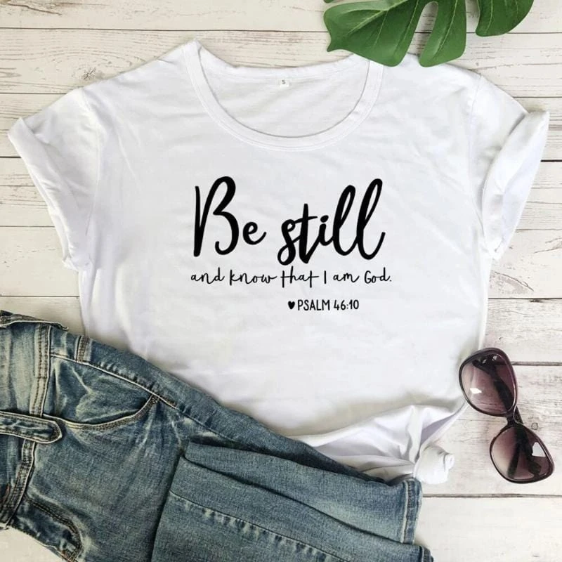 Christian T-Shirt Be Still And Know That I Am God 4 Christian T-Shirt Be Still And Know That I Am God - Image 2
