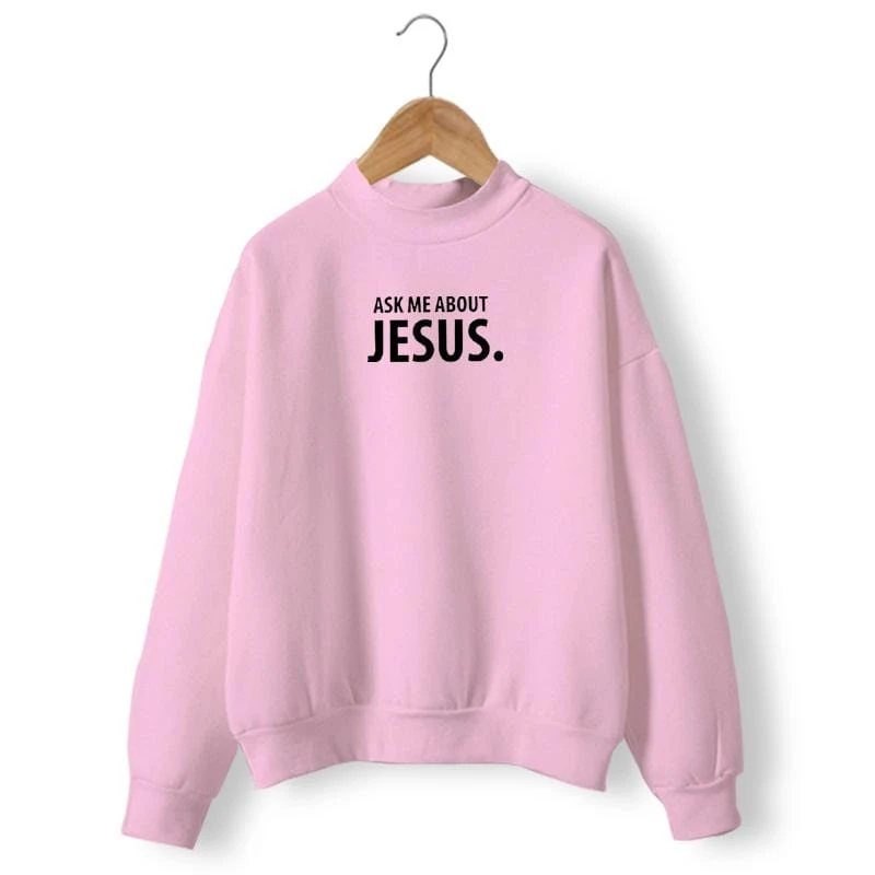 Christian Sweatshirt Ask Me About Jesus 10 Christian Sweatshirt Ask Me About Jesus - Image 8