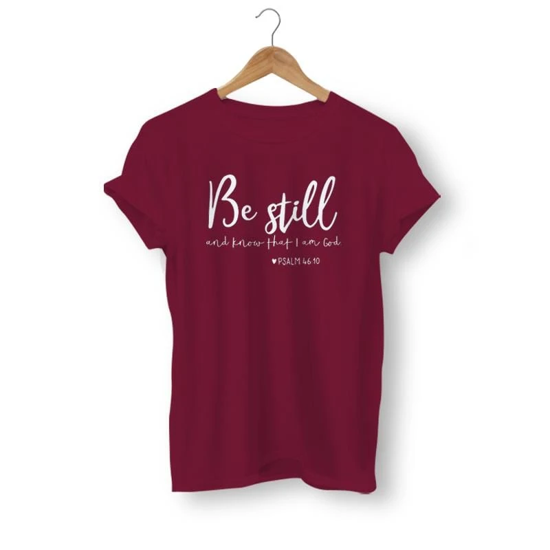 Christian T-Shirt Be Still And Know That I Am God 14 Christian T-Shirt Be Still And Know That I Am God - Image 12