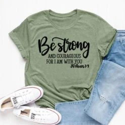 Christian T-Shirt Be Strong And Courageous 23 Christian T-Shirt Be Strong And Courageous -Lord's Guidance be strong and courageous womens shirt