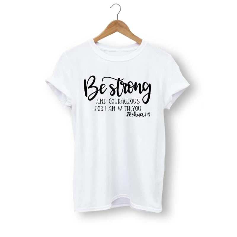 Christian T-Shirt Be Strong And Courageous 3 Christian T-Shirt Be Strong And Courageous