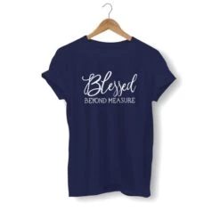 Christian T-Shirt Blessed Beyond Measure 17 Christian T-Shirt Blessed Beyond Measure -Lord's Guidance blessed beyond measure shirt navy