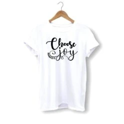 Christian T-Shirt Choose Joy