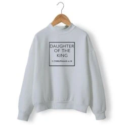 Christian Sweatshirt Daughter Of The King 10 Christian Sweatshirt Daughter Of The King -Lord's Guidance daughter of the king sweatshirt gray