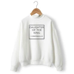 Christian Sweatshirt Daughter Of The King