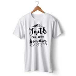 Christian T-Shirt Faith Can Move Mountains 9 Christian T-Shirt Faith Can Move Mountains -Lord's Guidance faith can move mountains shirt white