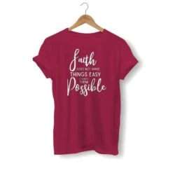 Christian T-Shirt Faith Makes It Possible 12 Christian T-Shirt Faith Makes It Possible -Lord's Guidance faith does not make things easy shirt burgundy