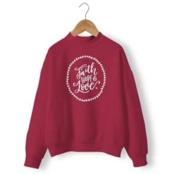 Christian Sweatshirt Faith Hope Love 18 Christian Sweatshirt Faith Hope Love -Lord's Guidance faith hope love sweatshirt burgundy