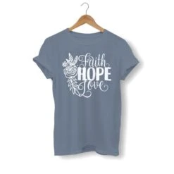 Christian T-Shirt Faith Hope Love