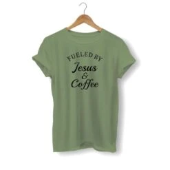 Christian T-Shirt Fueled By Jesus And Coffee 17 Christian T-Shirt Fueled By Jesus And Coffee -Lord's Guidance fueled by jesus and coffee shirt olive
