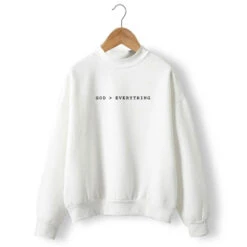 Christian Sweatshirt God Over Everything