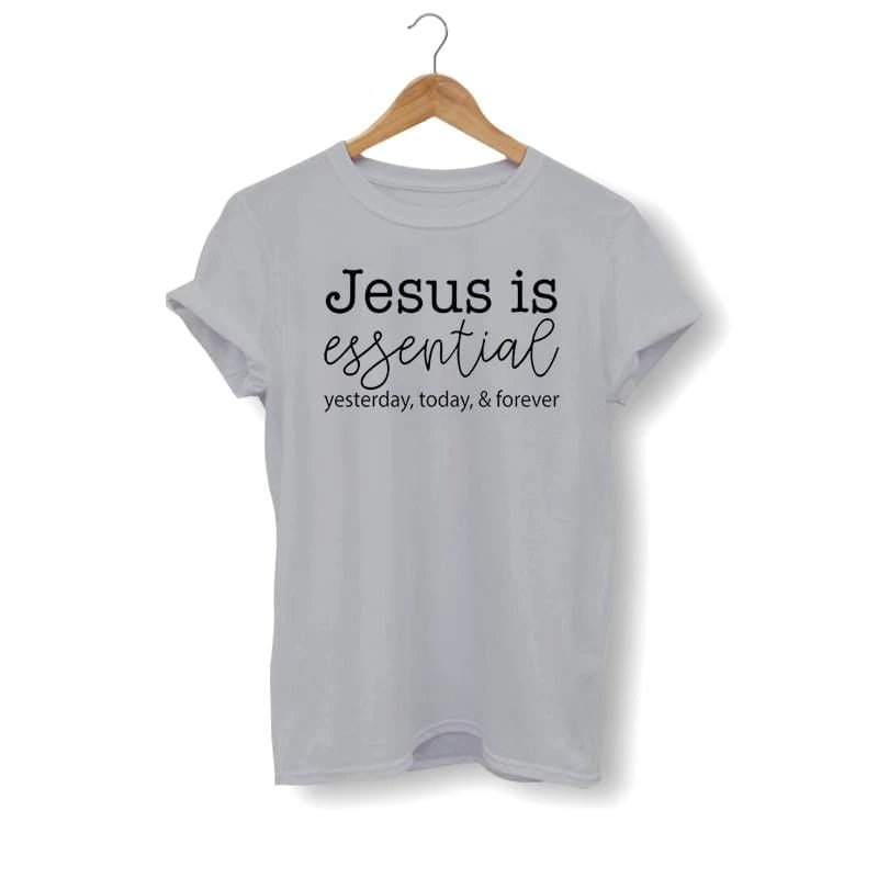 Christian T-Shirt Jesus Is Essential 3 Christian T-Shirt Jesus Is Essential