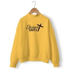 Christian Sweatshirt Jesus Saves 16 Christian Sweatshirt Jesus Saves -Lord's Guidance jesus saves sweatshirt yellow