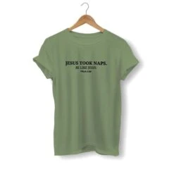 Christian T-Shirt Jesus Took Naps 14 Christian T-Shirt Jesus Took Naps -Lord's Guidance jesus took naps shirt olive