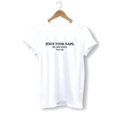 Christian T-Shirt Jesus Took Naps