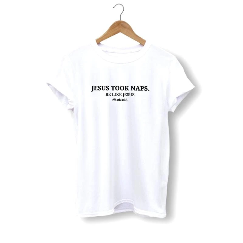 Christian T-Shirt Jesus Took Naps 3 Christian T-Shirt Jesus Took Naps