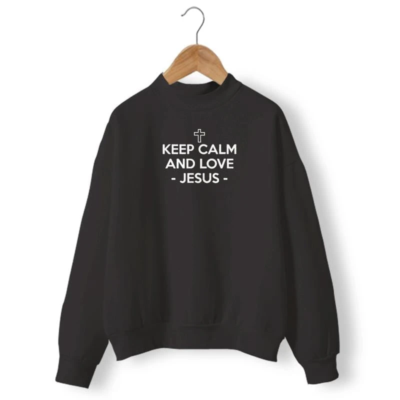 Christian Sweatshirt Keep Calm And Love Jesus 4 Christian Sweatshirt Keep Calm And Love Jesus - Image 2