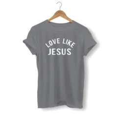 Christian T-Shirt Love Like Jesus 23 Christian T-Shirt Love Like Jesus -Lord's Guidance love like jesus shirt gray