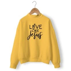 Christian Sweatshirt Love Like Jesus 12 Christian Sweatshirt Love Like Jesus -Lord's Guidance love like jesus sweatshirt yellow