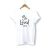 Christian T-Shirt So Loved 2 Christian T-Shirt So Loved -Lord's Guidance loved john 3 16 shirt white