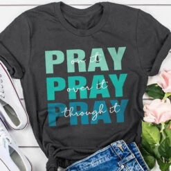 Christian T-Shirt Pray On It 10 Christian T-Shirt Pray On It -Lord's Guidance pray on it pray over it pray through it t shirt