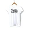 Christian T-Shirt She Is Strong 1 Christian T-Shirt She Is Strong -Lord's Guidance she is strong shirt white