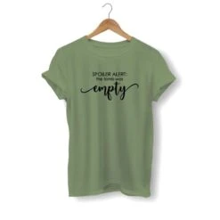 Christian T-Shirt Spoiler Alert The Tomb Was Empty 21 Christian T-Shirt Spoiler Alert The Tomb Was Empty -Lord's Guidance spoiler alert the tomb was empty t shirt olive
