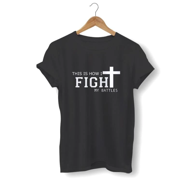 Christian T-Shirt This Is How I Fight My Battles 5 Christian T-Shirt This Is How I Fight My Battles - Image 3