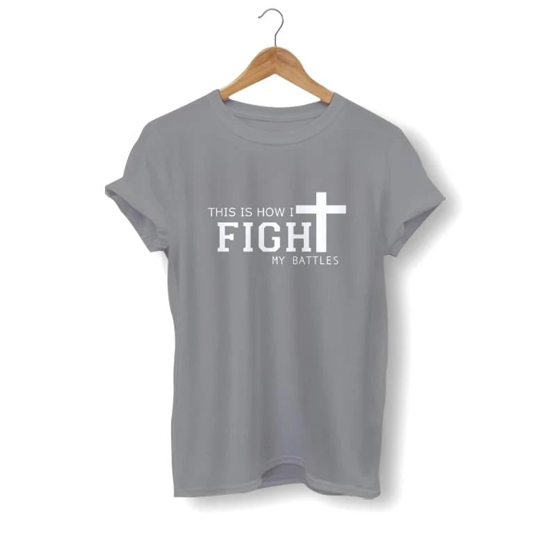 Christian T-Shirt This Is How I Fight My Battles 7 Christian T-Shirt This Is How I Fight My Battles - Image 5